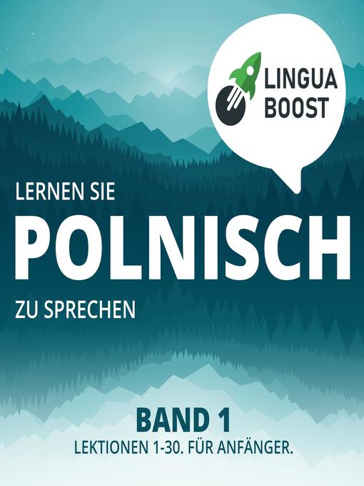 Title details for Lernen Sie Polnisch zu sprechen. Band 1. by LinguaBoost - Available